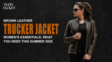 Brown Leather Trucker Jacket Women’s Essentials: What You Need This Summer 2025